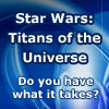 Star Wars: Titans of the Universe